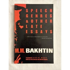 Speech‎ Genres and Other Late Essays by Bakhtin, M. M.
